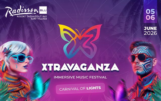 Rendez-vous du 5 au 7 juin 2026 au Radisson Blu de Taghazout pour le festival immersif Xtravaganza